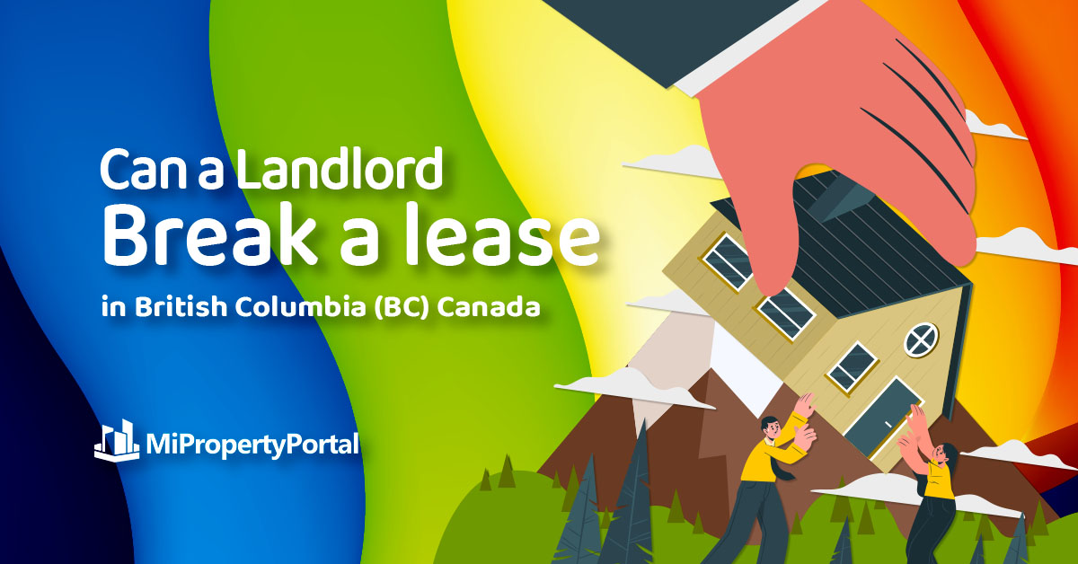 Can a Landlord Break a Lease in British Columbia (BC) Canada?