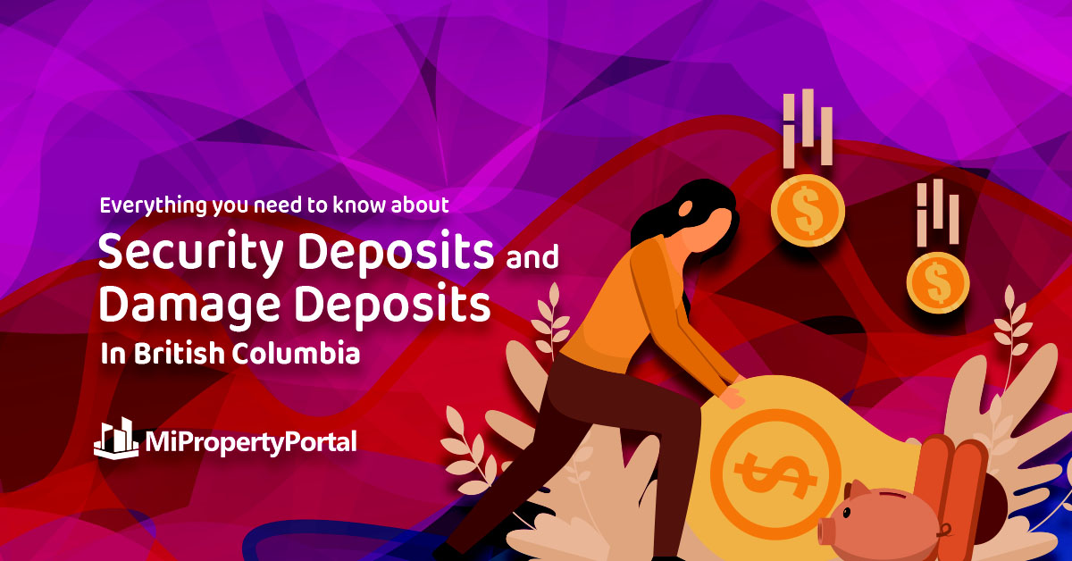 Everything You Need to Know About Security Deposits and Damage Deposits in BC