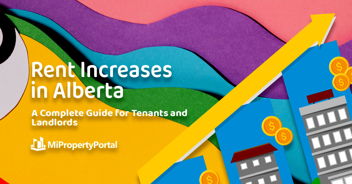 Rent Increases in Alberta : A Complete Guide for Tenants and Landlords