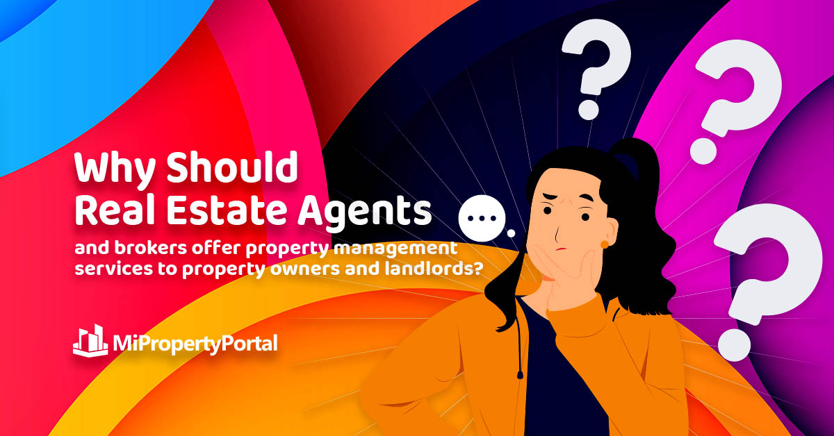 Why Should Real Estate Agents And Brokers Offer Property Management Services To Property Owners And Landlords?
